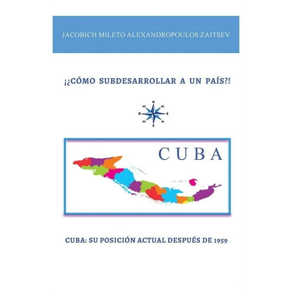 ¡¿Cómo Subdesarrollar a Un PaÃÂs?!, (Paperback)