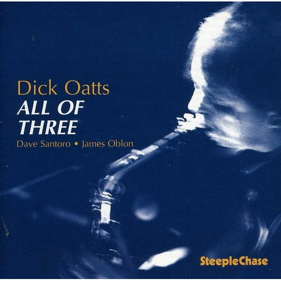 Dick Oatts - All of Three - Music & Performance - CD