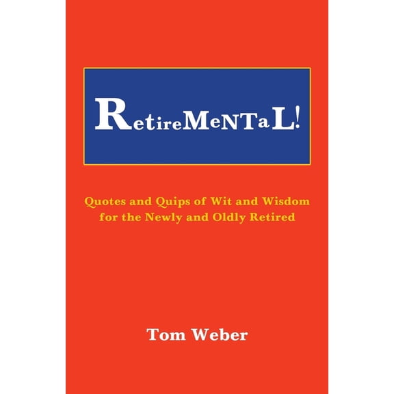 Retiremental!, (Paperback)