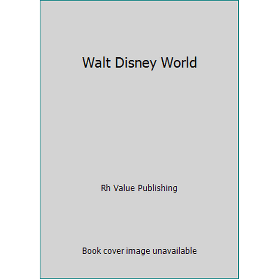 Pre-Owned Walt Disney World (Hardcover) 0517629259 9780517629253