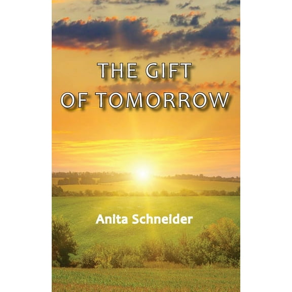 The Gift Of Tomorrow, (Paperback)