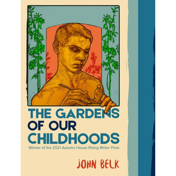 Autumn House Press Rising Writer Prize The Gardens of Our Childhoods, (Paperback)