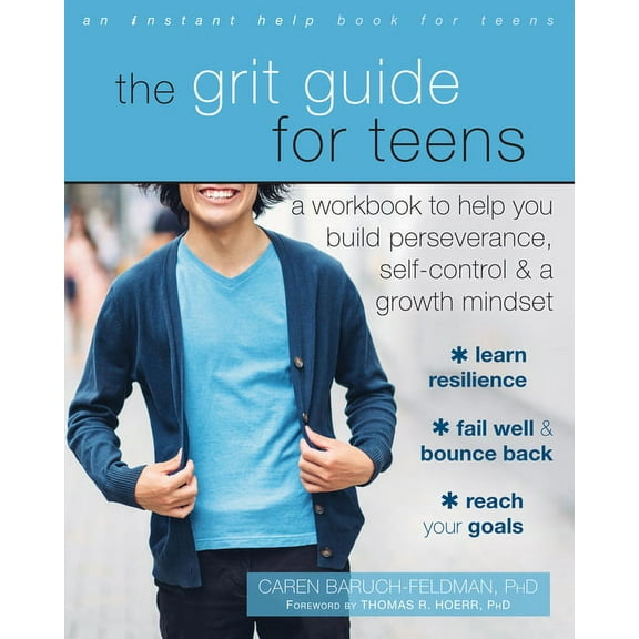 The Grit Guide for Teens : A Workbook to Help You Build Perseverance, Self-Control, and a Growth Mindset (Paperback)