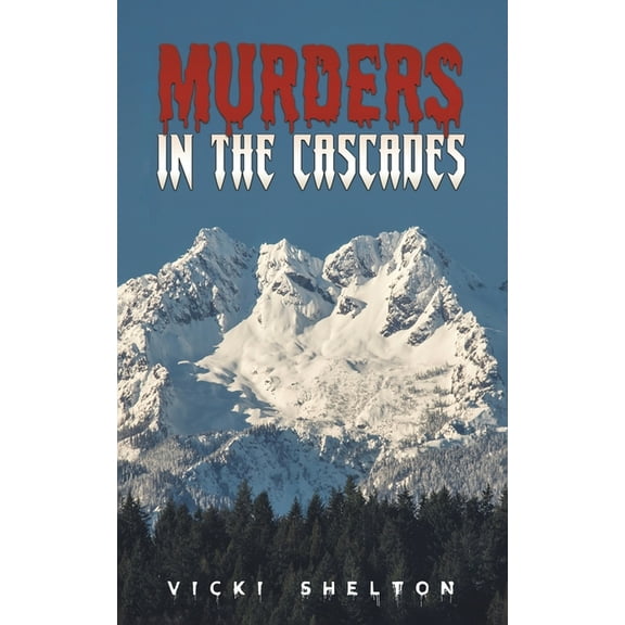 Murders in the Cascades, (Paperback)