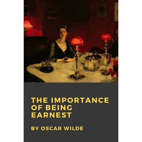The Importance of Being Earnest, (Paperback)