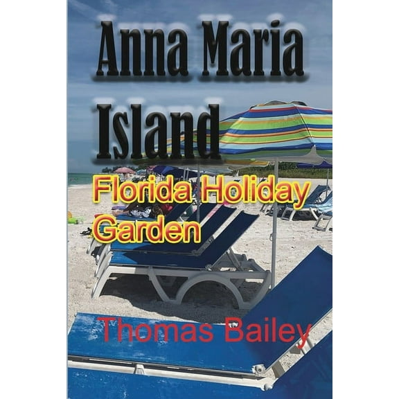 Anna Maria Island: Florida Holiday Garden, (Paperback)