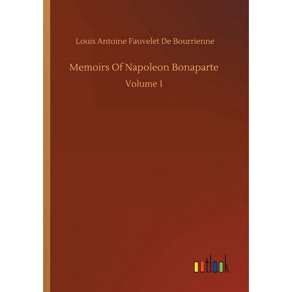 Memoirs Of Napoleon Bonaparte (Paperback)