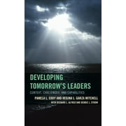 The Futures Series on Community Colleges: Developing Tomorrow's Leaders : Context, Challenges, and Capabilities (Hardcover)