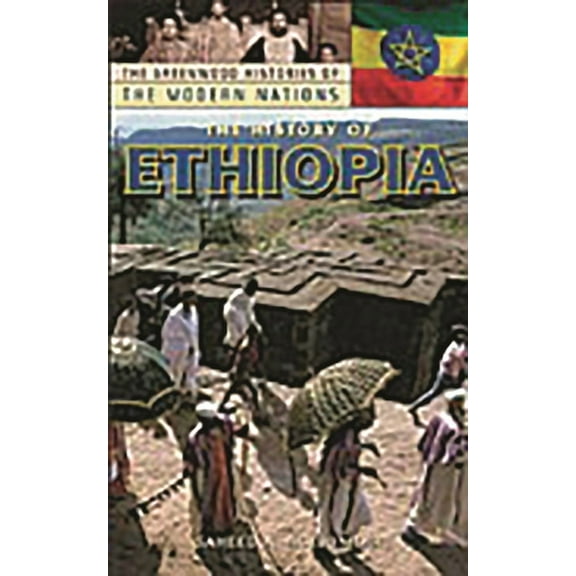Greenwood Histories of the Modern Nation The History of Ethiopia, (Hardcover)