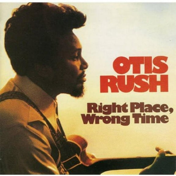 Otis Rush - Right Place, Wrong Place - Music & Performance - Vinyl