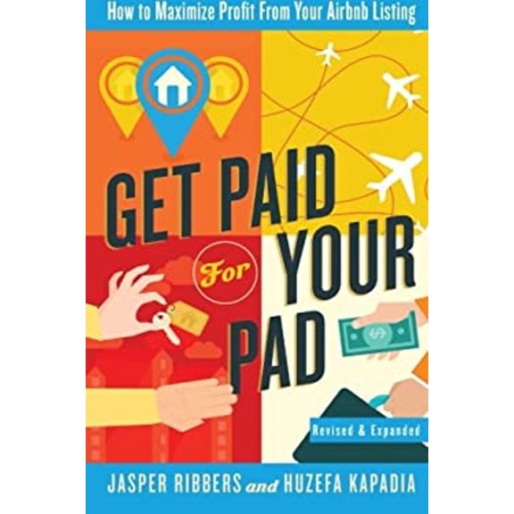 Pre-Owned Get Paid for Your Pad: How to Maximize Profit from Your Airbnb Listing (Paperback) 0692292810 9780692292815