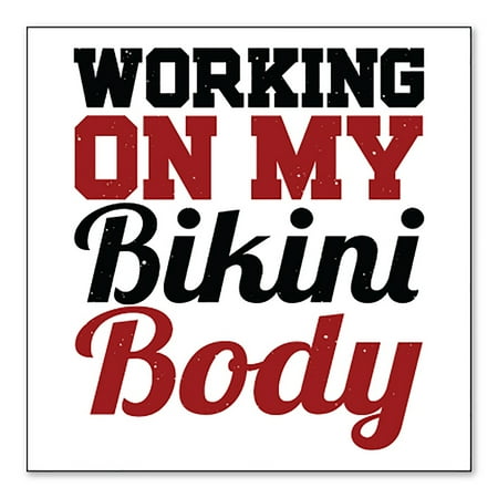 DistinctInk Custom Bumper Sticker - 4 x 4 Decorative Decal - White Background - Working On My Bikini Body
