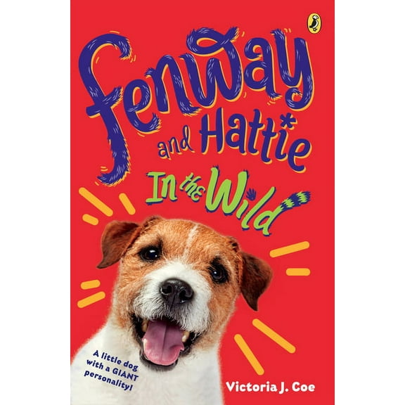 Fenway and Hattie Fenway and Hattie in the Wild, Book 4, (Paperback)