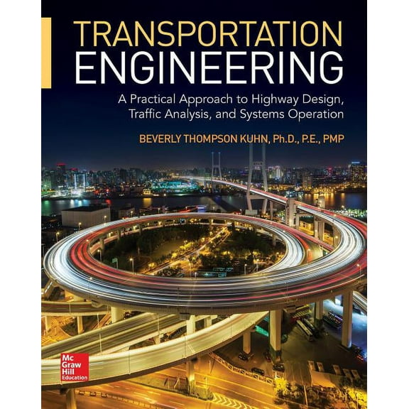 Transportation Engineering: A Practical Approach to Highway Design, Traffic Analysis, and Systems Operation, (Hardcover)