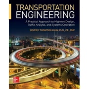 Transportation Engineering: A Practical Approach to Highway Design, Traffic Analysis, and Systems Operation (Hardcover)