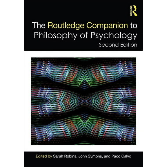 Routledge Philosophy Companions The Routledge Companion to Philosophy of Psychology, (Paperback)