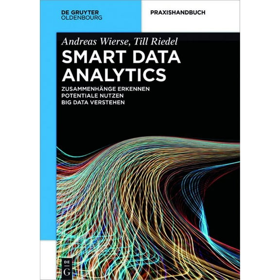 de Gruyter Praxishandbuch Smart Data Analytics, (Hardcover)
