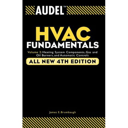 Audel HVAC Fundamentals : Heating System Components, Gas and Oil Burners, and Automatic (Best Oil Heating System)