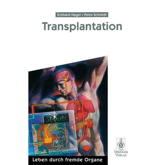 Transplantation: Leben Durch Fremde Organe, (Paperback)