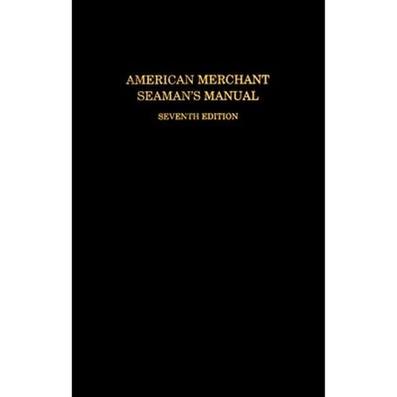 Pre-Owned American Merchant Seaman's Manual (Hardcover) 0870335499 9780870335495