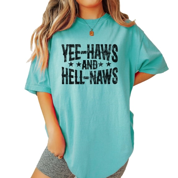 Yee-Haws and Hell-Naws T-Shirt for Women and Teens Seafoam Shirt Adult X-Large