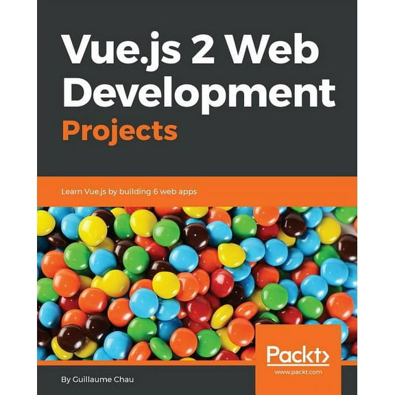 Vue.js 2 Web Development Projects (Paperback)