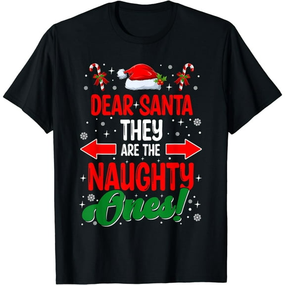 Dear Santa They Naughty Ones Funny Christmas Pajamas Gifts T-Shirt