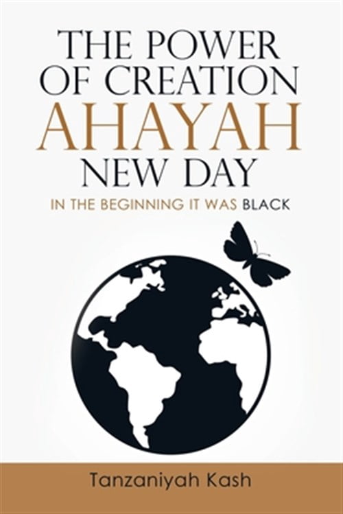 Pre-Owned The Power of Creation Ahayah New Day: In the Beginning It Was Black