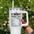 thumbnail image 2 of 40 oz #1 Best Mom Ever Nutrition Facts Mothers Day Cup Tumbler with Handle Lid and Straw, Birthday Mother''s Day Gifts for Mom from Daughter Son, Mama Gifts for Moms, 2 of 6