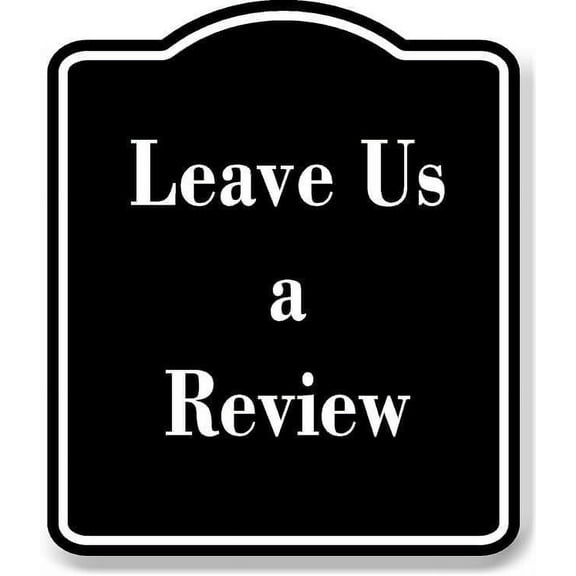 Leave Us a Review BLACK Aluminum Composite Sign 20''x24''