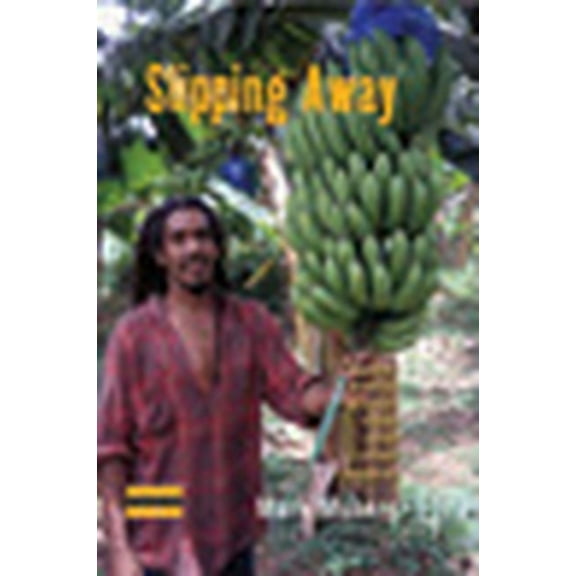 Dislocations Slipping Away: Banana Politics and Fair Trade in the Eastern Caribbean, Book 4, (Hardcover)