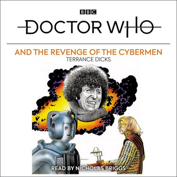 Doctor Who: Doctor Who and the Revenge of the Cybermen : A Fourth Doctor Adventure (CD-Audio)