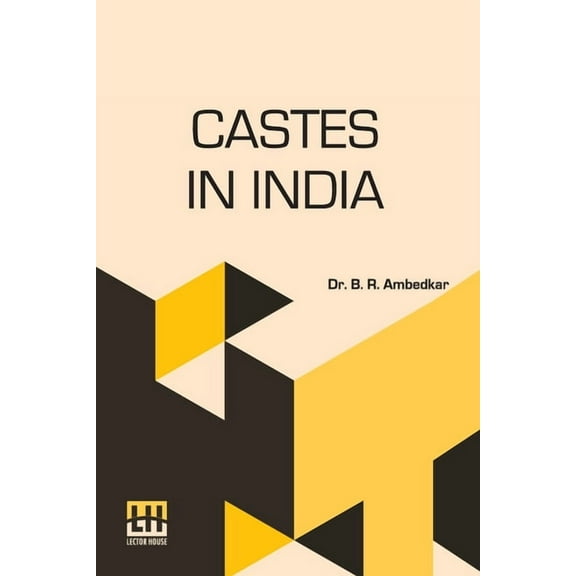 Castes In India: Their Mechanism, Genesis And Development, (Paperback)