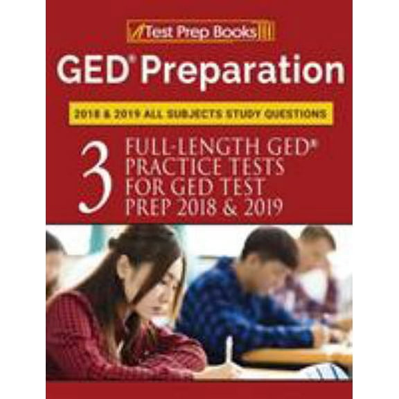 Pre-Owned GED Preparation 2018 & 2019 All Subjects Study Questions: Three FullLength Practice Tests for GED Test Prep 2018 & 2019 (Test Prep Books) (Paperback) 1628455462 9781628455465