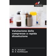 Valutazione delle compresse a rapida dissoluzione (Paperback)