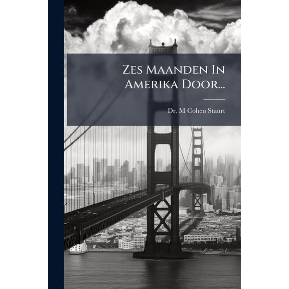 Zes Maanden In Amerika Door... (Paperback)