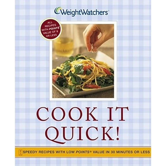 Pre-Owned Cook It Quick!: Speedy Recipes with Low Points Value in 30 Minutes or Less (Paperback 9780743245968) by Weight Watchers