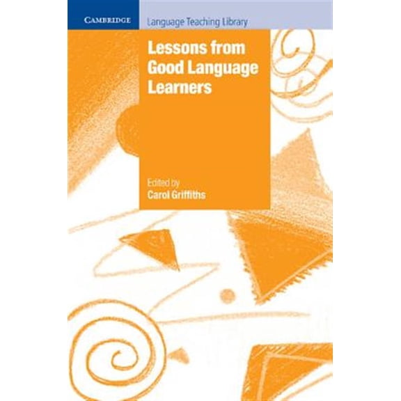 Pre-Owned Lessons from Good Language Learners (Cambridge Language Teaching Library)