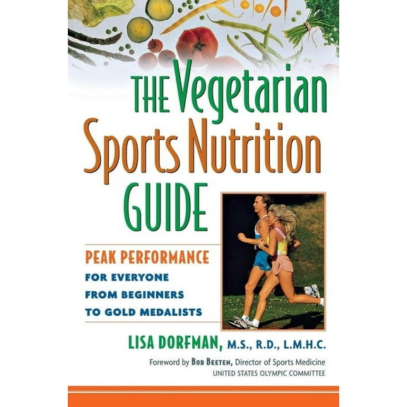 The Vegetarian Sports Nutrition Guide (Hardcover)
