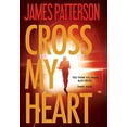 thumbnail image 1 of Pre-Owned Cross My Heart (Hardcover) by James Patterson, 1 of 1