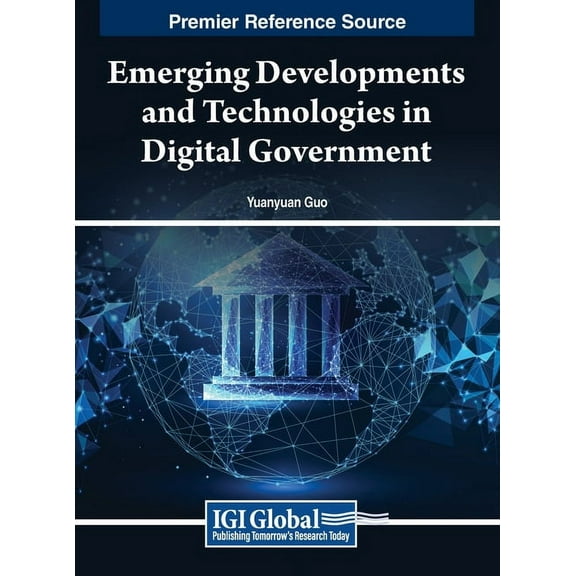 Emerging Developments and Technologies in Digital Government, (Hardcover)