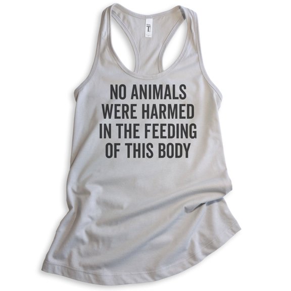 No Animals Were Harmed In The Feeding Of This Body Tank Top, Ladies Racerback Tank, Vegan Animal Lover Tank, Silver Gray, Small