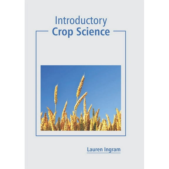 Introductory Crop Science, (Hardcover)