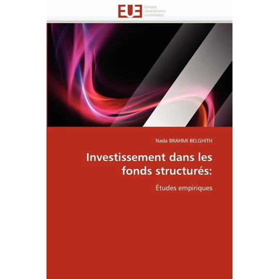 Omn.Univ.Europ.: Investissement Dans Les Fonds Structurés (Paperback)