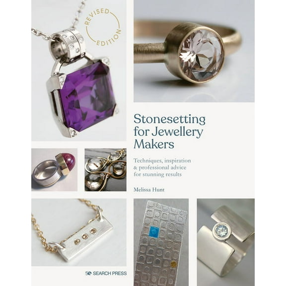 Stonesetting for Jewellery Makers: Techniques, Inspiration & Professional Advice for Stunning Results, (Paperback)