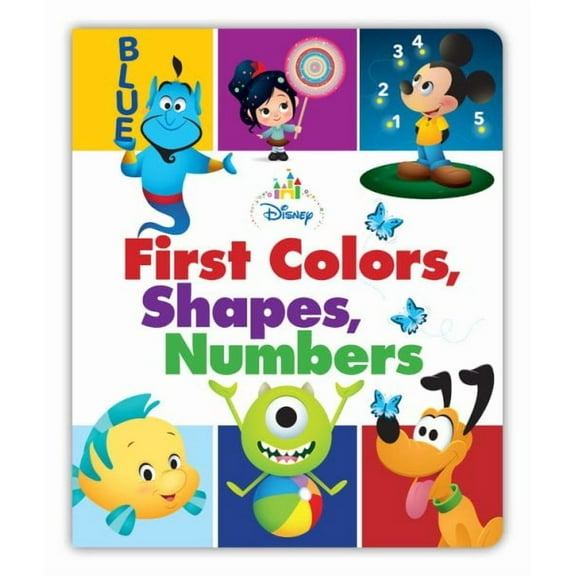 Disney Baby: First Colors, Shapes, Numbers (Board book)