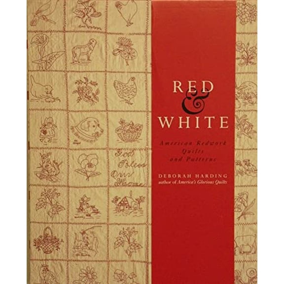 Pre-Owned Red & White: American Redwork Quilts & Patterns (Hardcover) 0847822443 9780847822447
