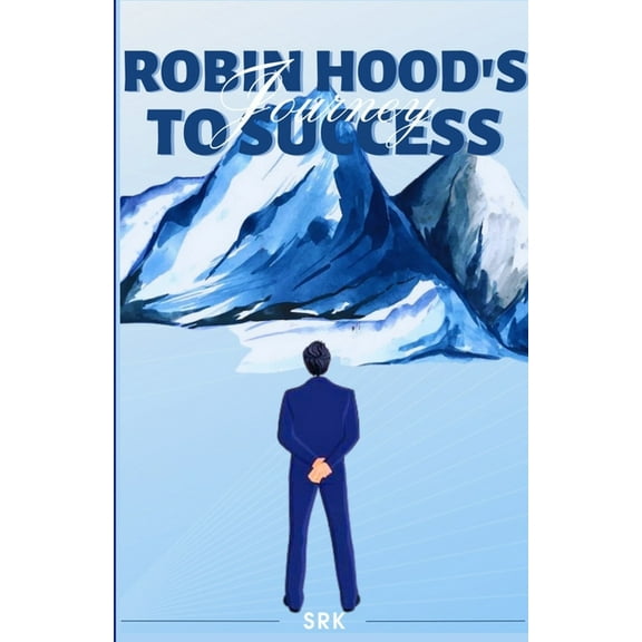 Robin Hood's Journey to Success, (Paperback)