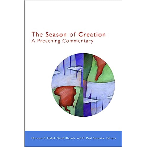 Pre-Owned The Season of Creation: A Preaching Commentary (Paperback) 0800696573 9780800696573