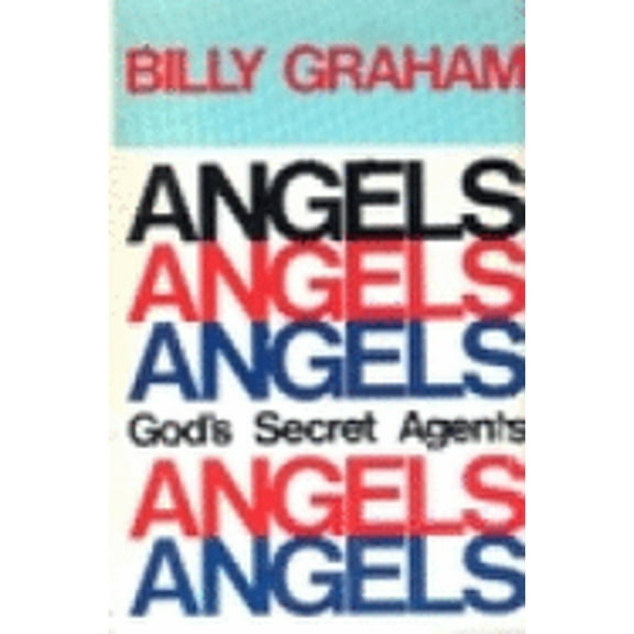 Pre-Owned Angels: God's Secret Agents (Hardcover 9780385113076) by Billy Graham